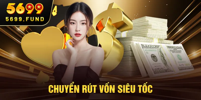 Chuyển rút vốn siêu tốc