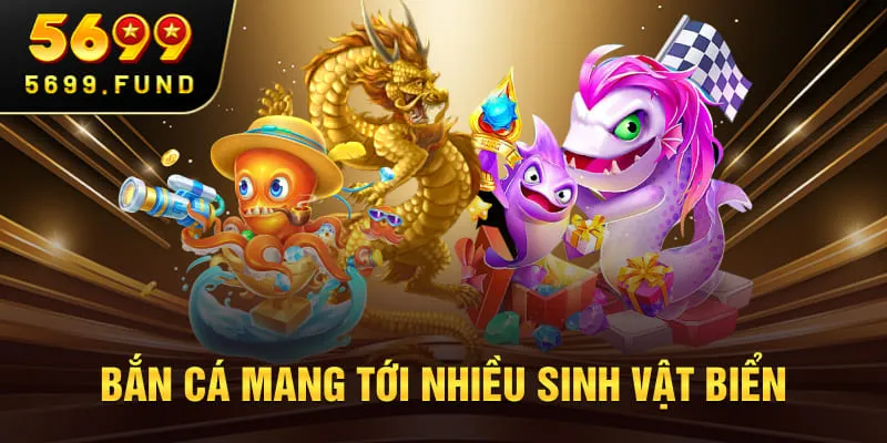 Bắn cá mang tới nhiều sinh vật biển