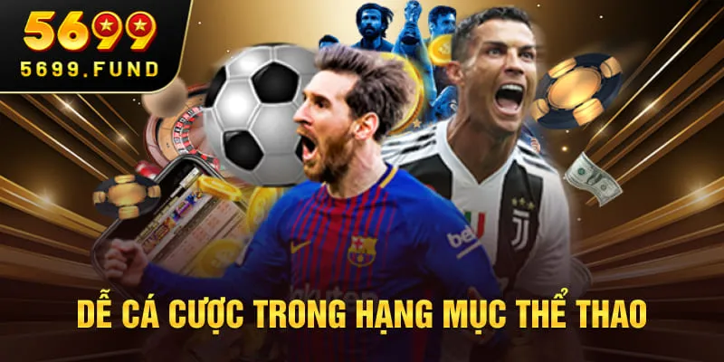 Dễ cá cược trong hạng mục thể thao